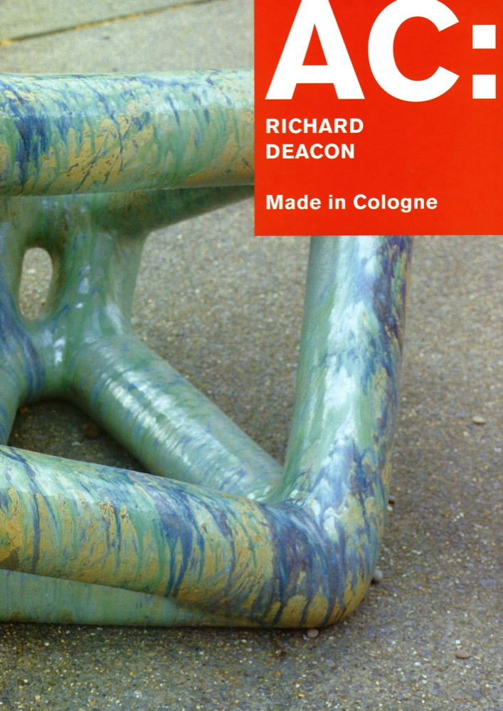 AC: Richard Deacon: Made in Cologne