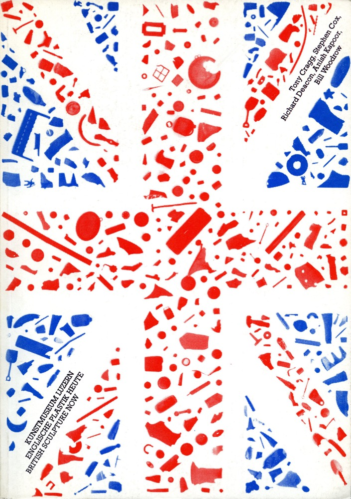 Englische Plastik Heute: British Sculpture Now: Stephen Cox, Tony Cragg, Richard Deacon, Anish Kapoor, Bill Woodrow