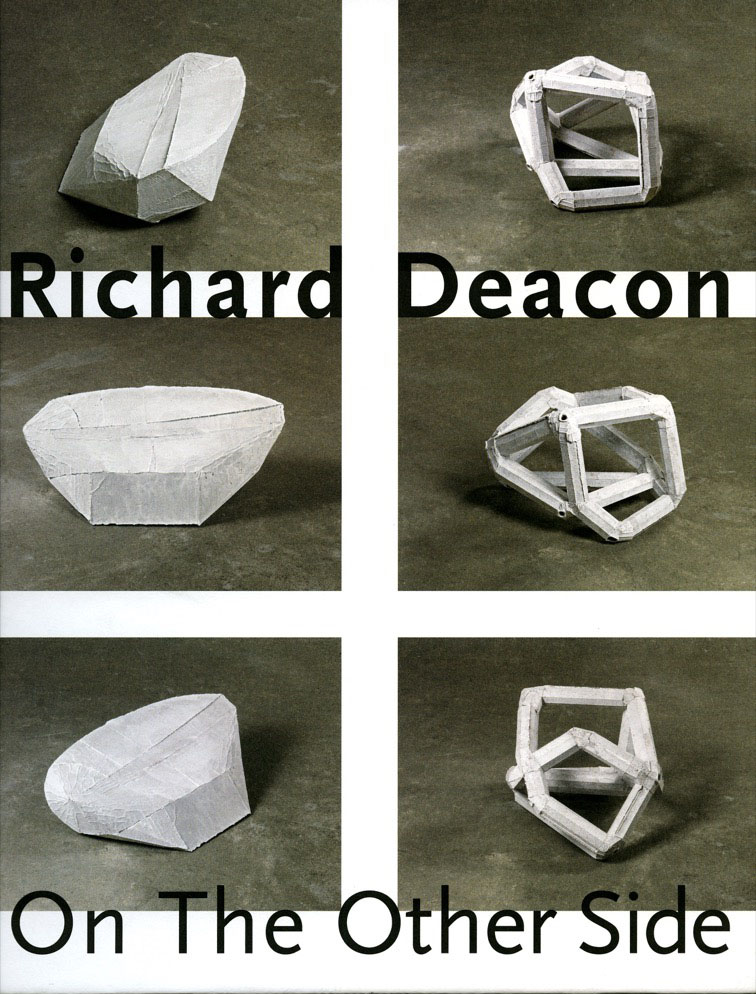 Richard Deacon. On The Other Side