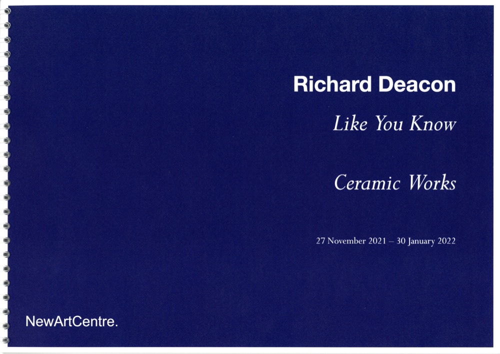 Richard Deacon Like You Know. Ceramic Works