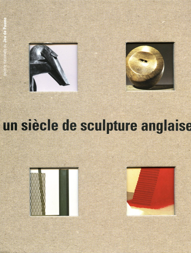 Un siècle de sculpture anglaise